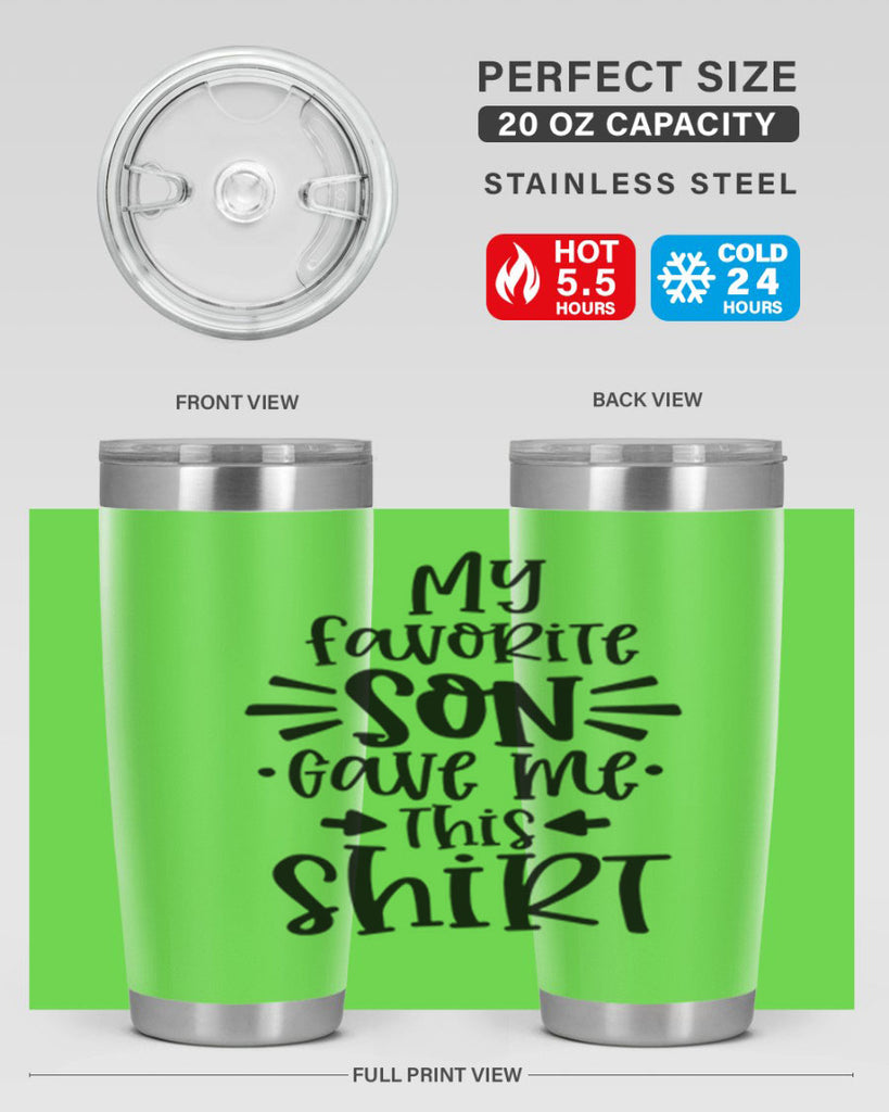 my favorite son gave me this shirt 27#- fathers day- Tumbler