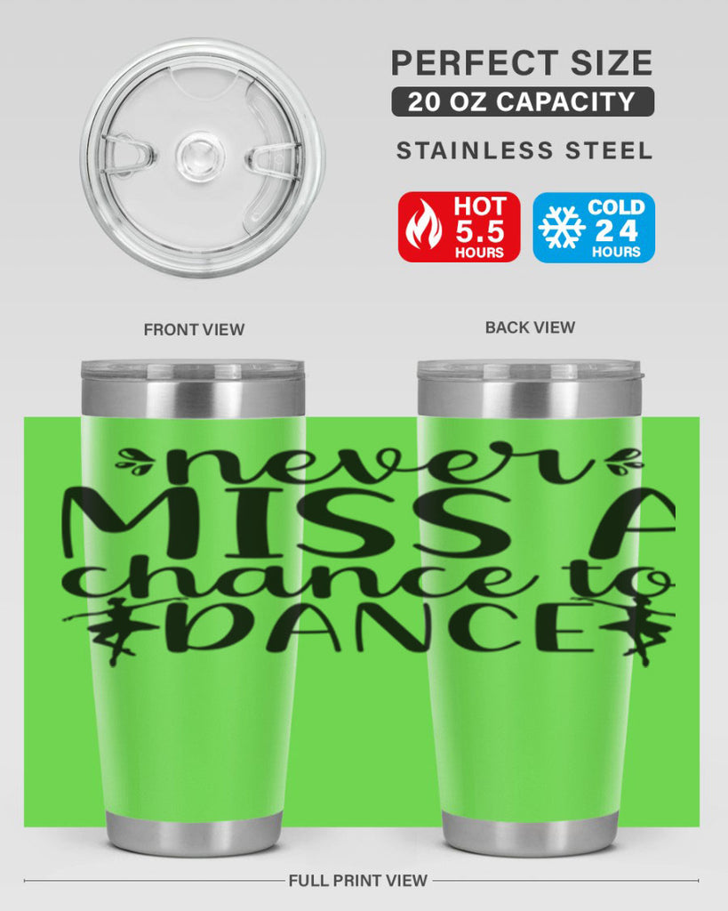 never miss a chance to dance66#- ballet- Tumbler