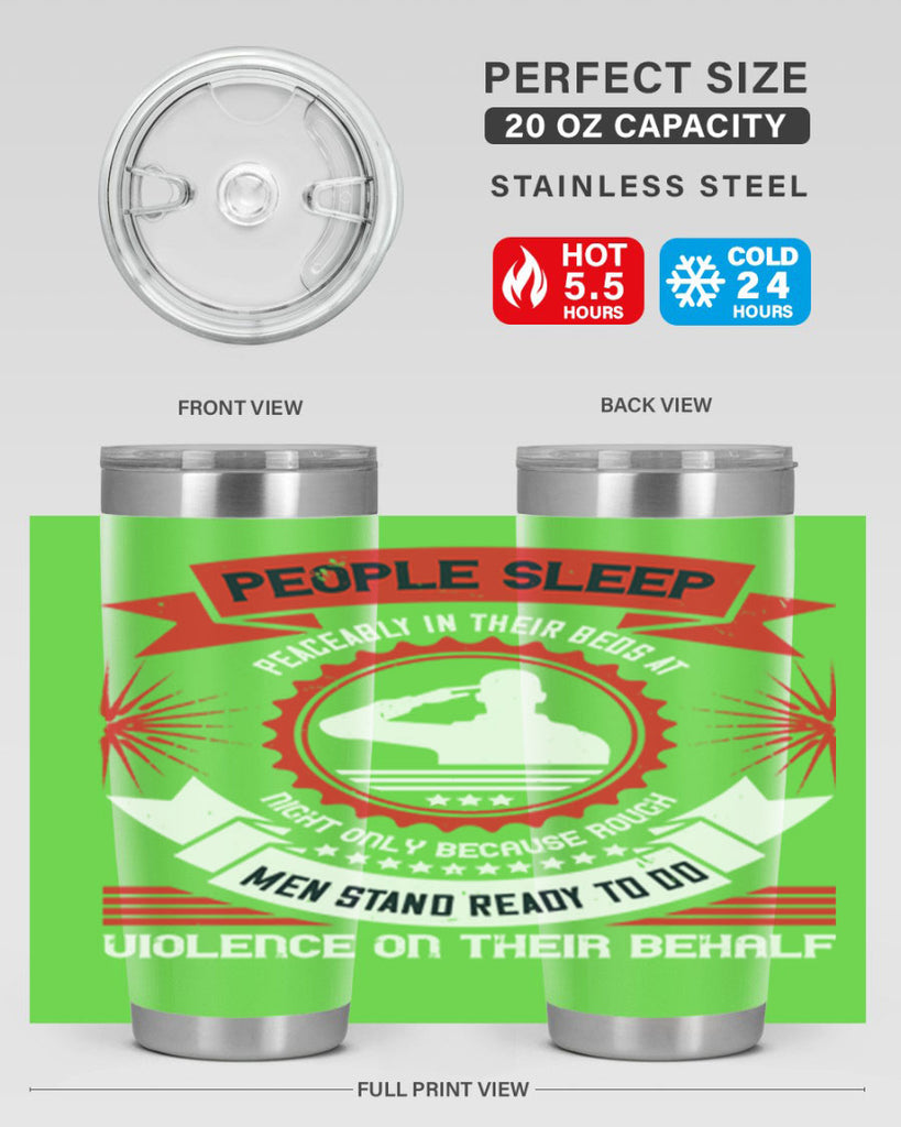 people sleep peaceably in their beds at night only because rough men 34#- Veterns Day- Tumbler