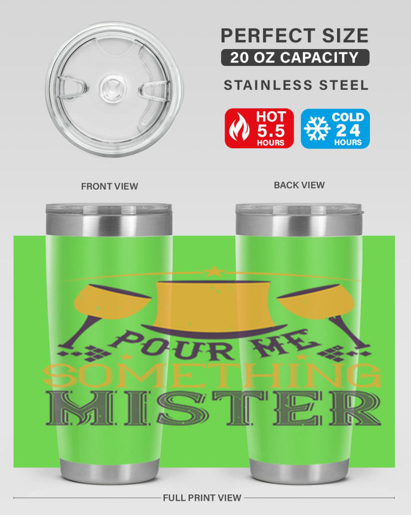 pour me something mister 38#- mardi gras- Tumbler