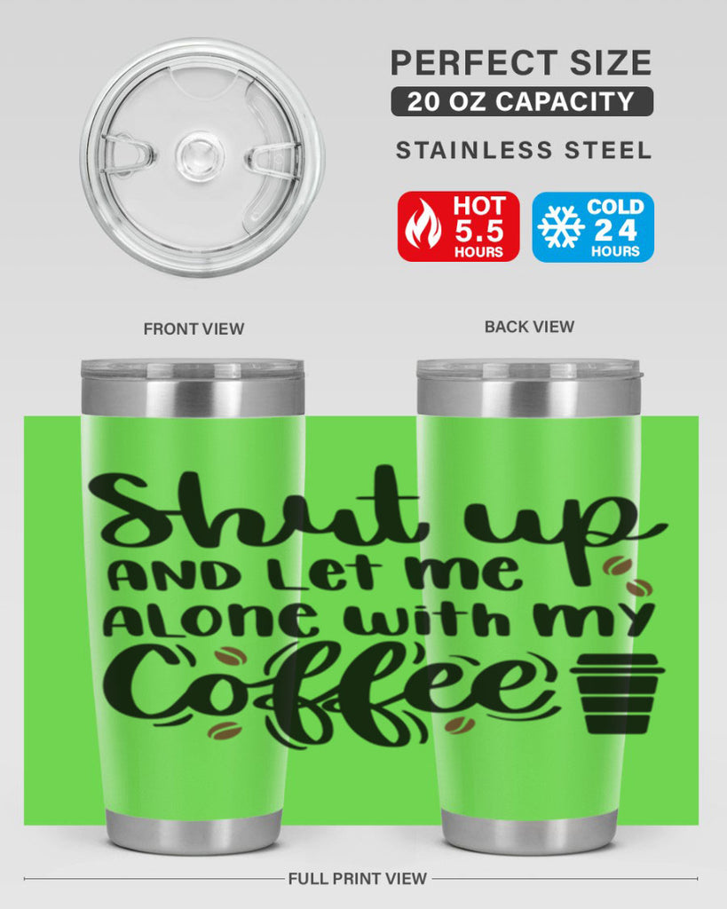 shut up and let me alone 36#- coffee- Tumbler