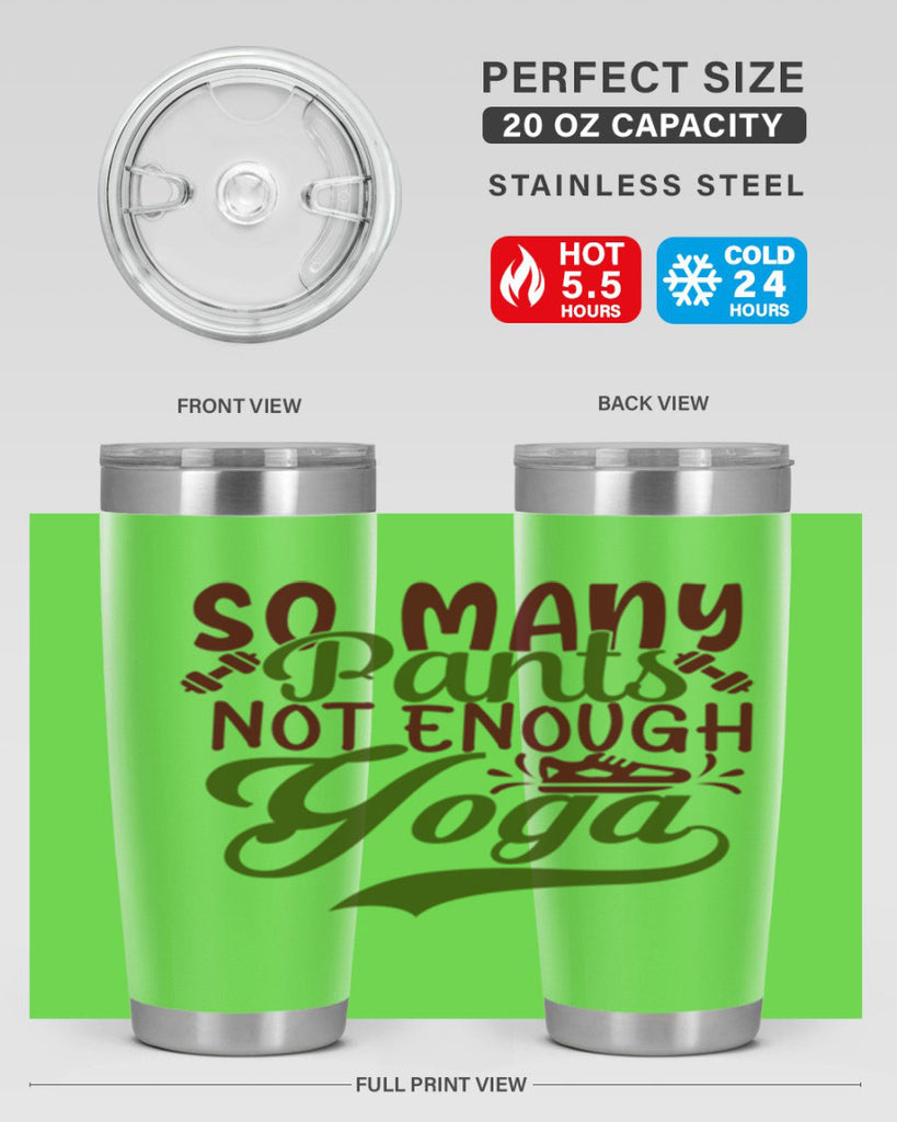 so many pants not enough yoga 21#- gym- Tumbler