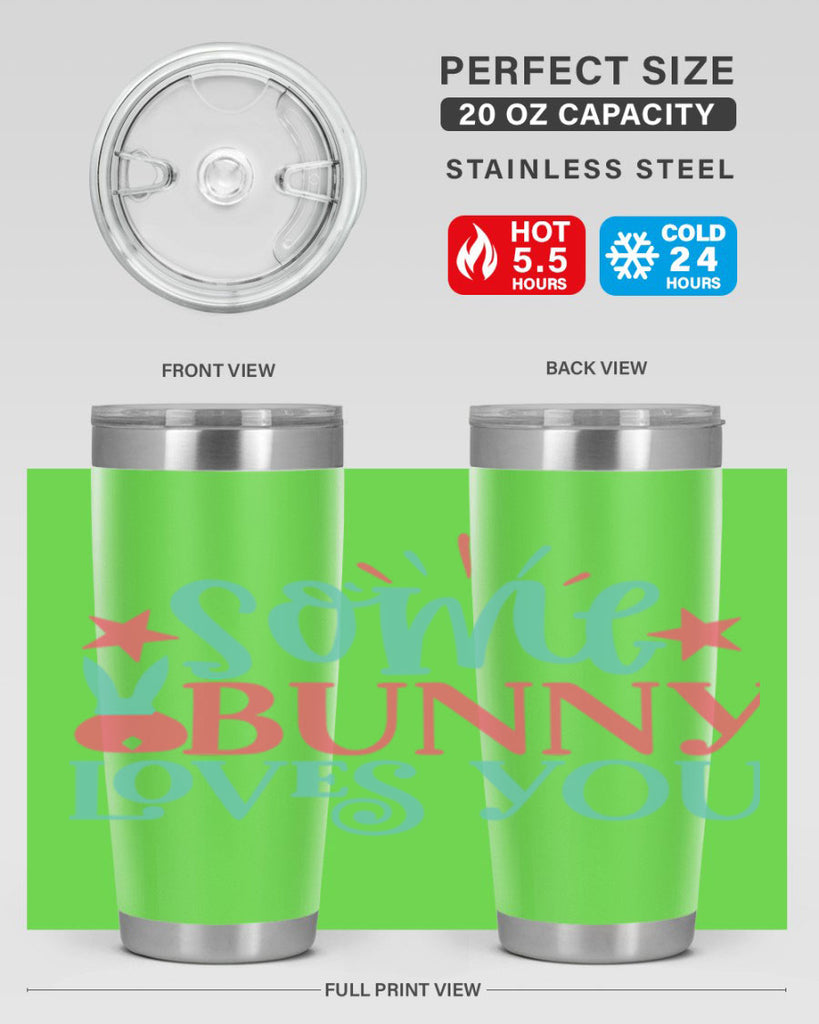 some bunny loves you 102#- easter- Tumbler