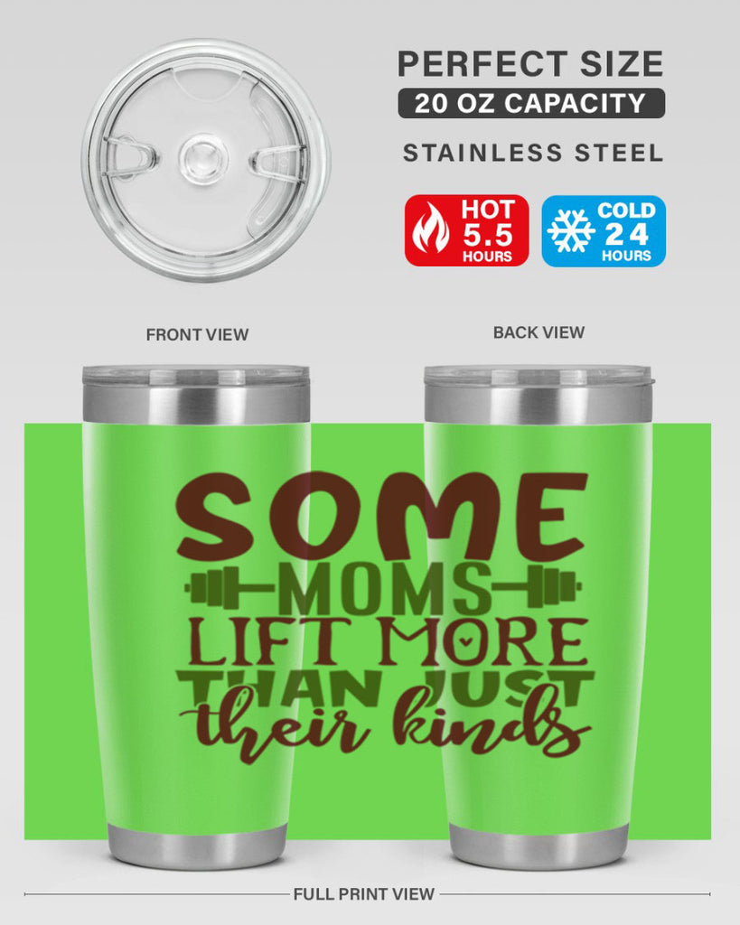 some moms lift more than just their kinds 19#- gym- Tumbler