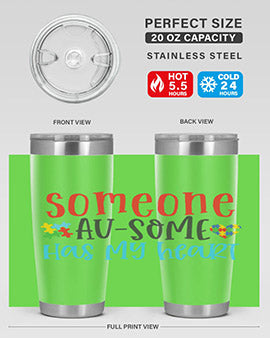 someone ausome has my heart Style 40#- autism- Tumbler