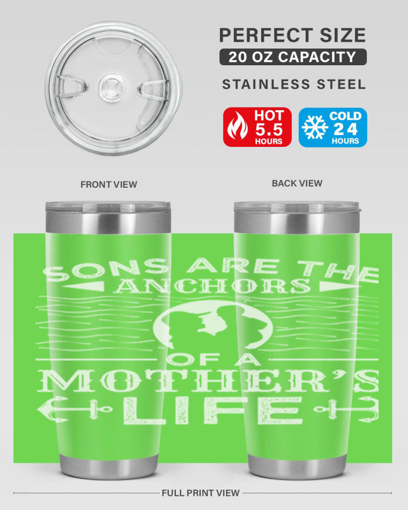 sons are the anchors of a mothers life 30#- mothers day- Tumbler