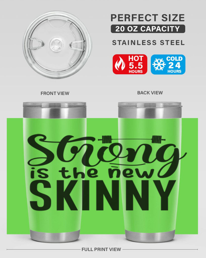 strong is the new skinny 11#- gym- Tumbler