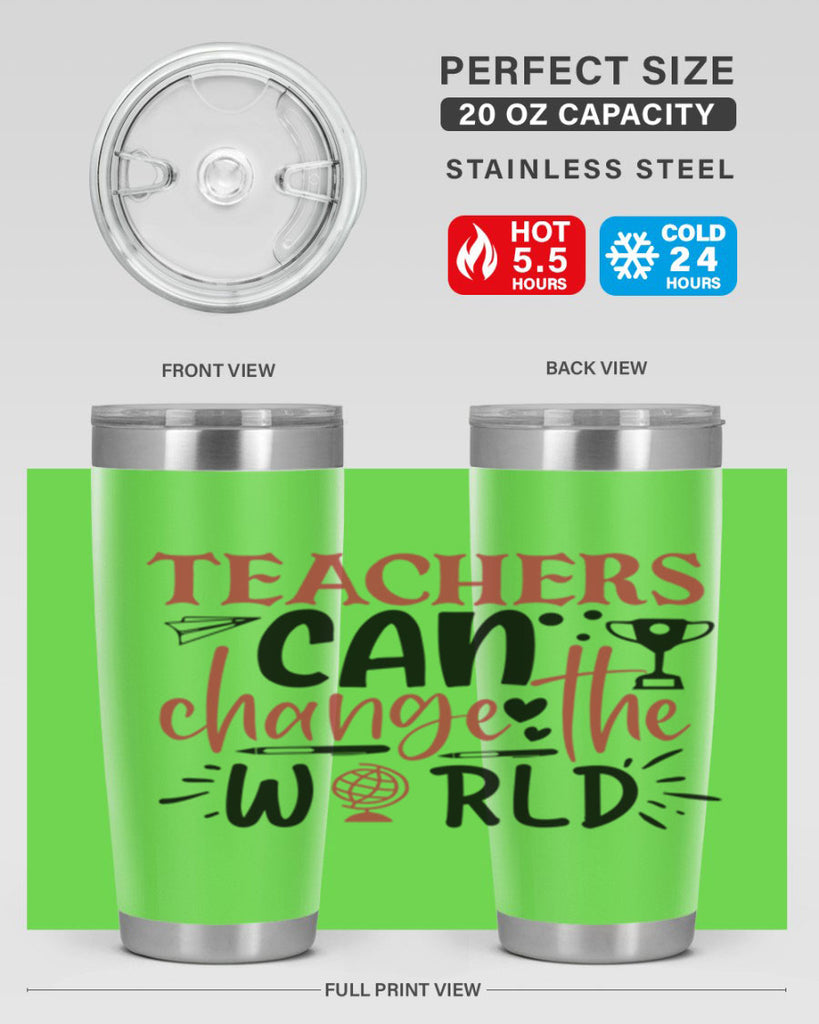 teachers ca change the world Style 136#- teacher- tumbler