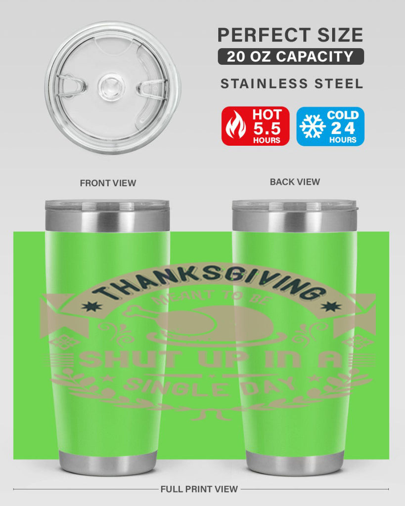 thanksgiving ment to be shut up in a single day 11#- thanksgiving- Tumbler
