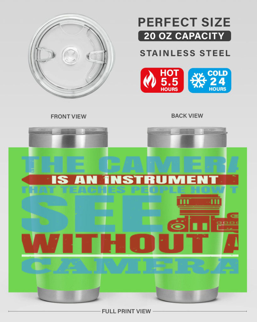 the camera is an instrument 13#- photography- Tumbler