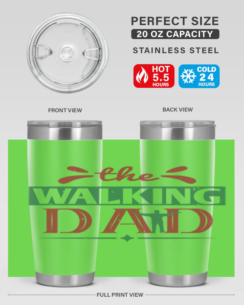 the walking dad 147#- fathers day- Tumbler