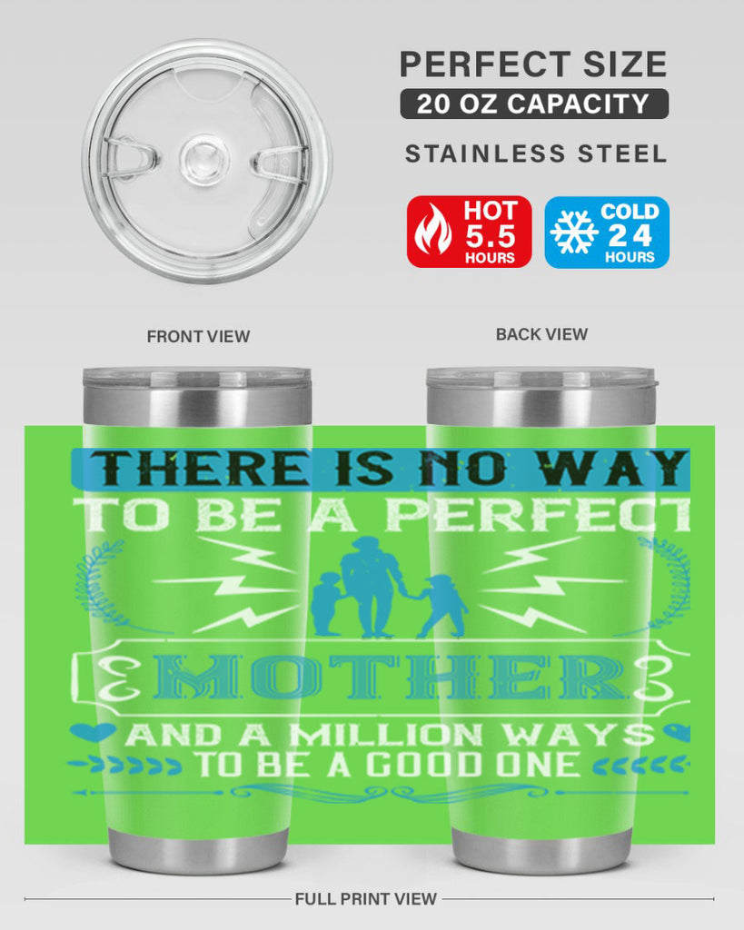 there is no way to be a perfect 23#- mothers day- Tumbler
