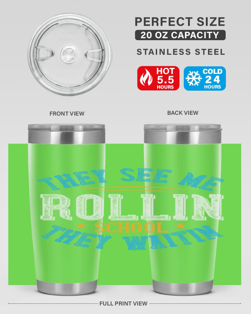 they see me rollin school they waitin Style 12#- bus driver- tumbler