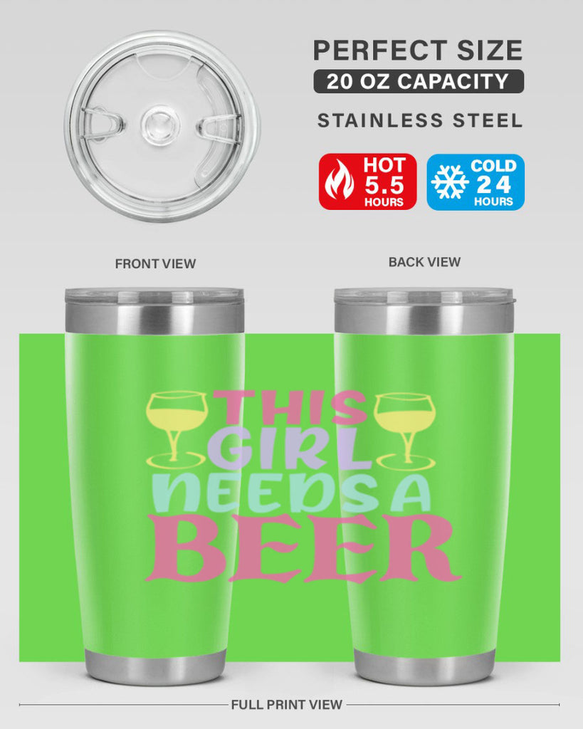 this girl needs a beer 120#- beer- Tumbler
