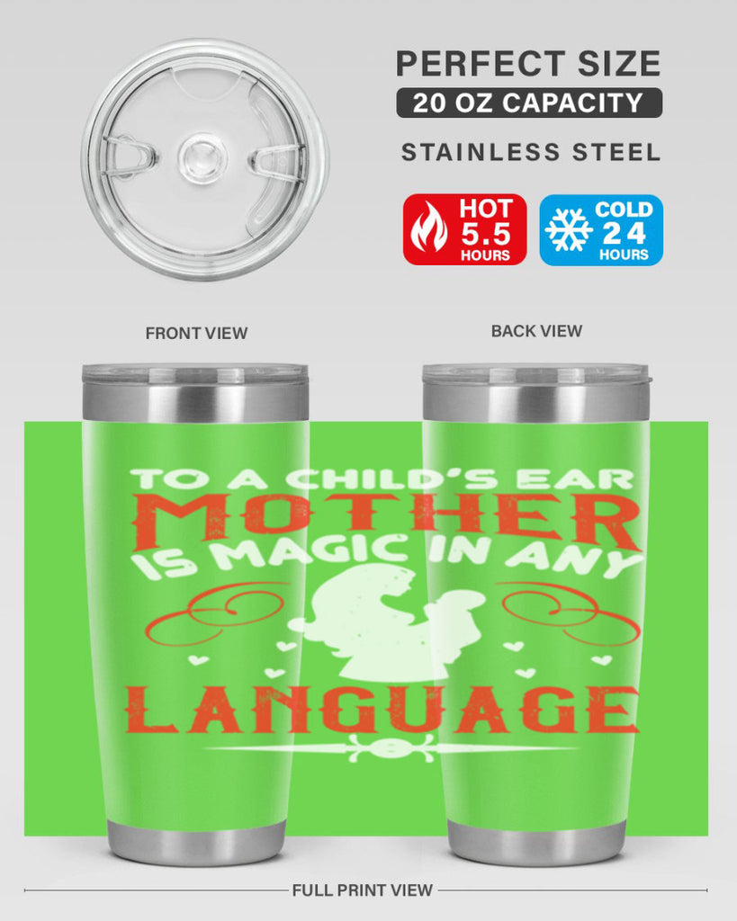 to a child’s ear ‘mother’ is magic in any language 34#- mom- Tumbler