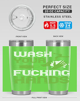 wash your fucking hands Style 14#- corona virus- Tumbler