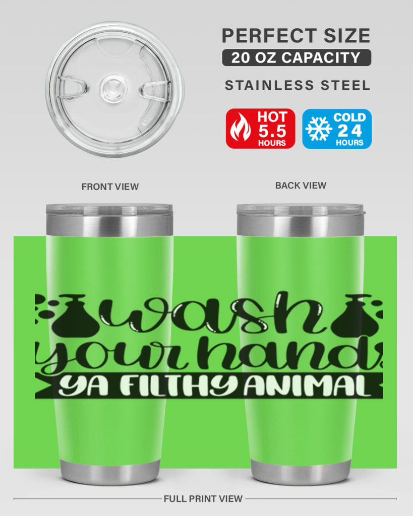 wash your hands ya filthy animal 7#- bathroom- Tumbler