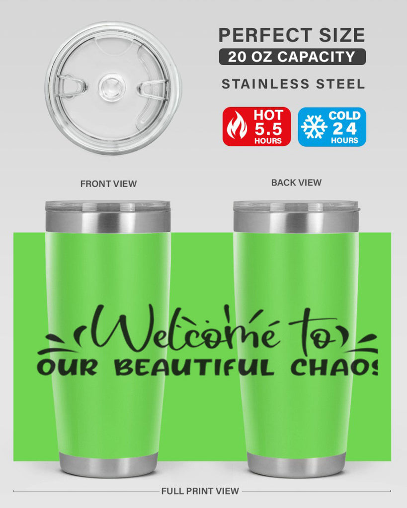 welcome to our beautiful chaos 46#- home- Tumbler