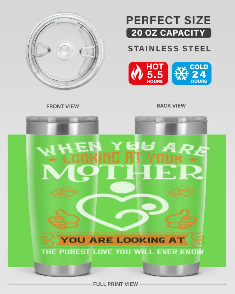 when you are looking 15#- mothers day- Tumbler