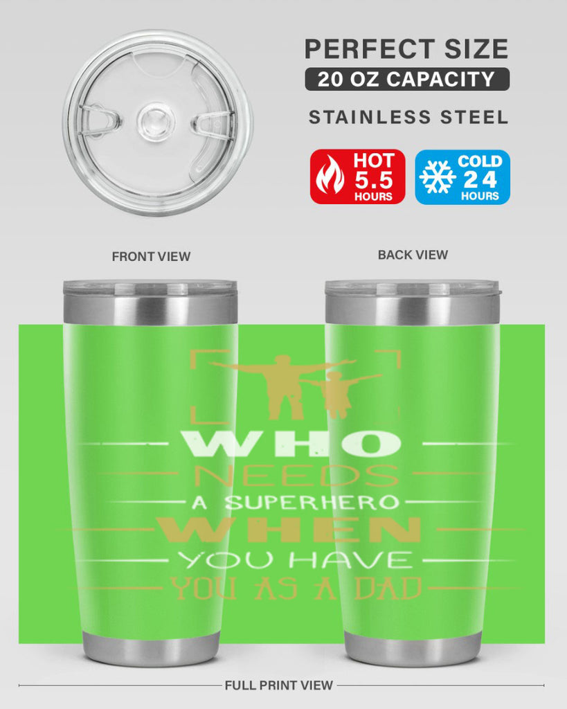who needs a superhero when you have you as a dad 146#- fathers day- Tumbler