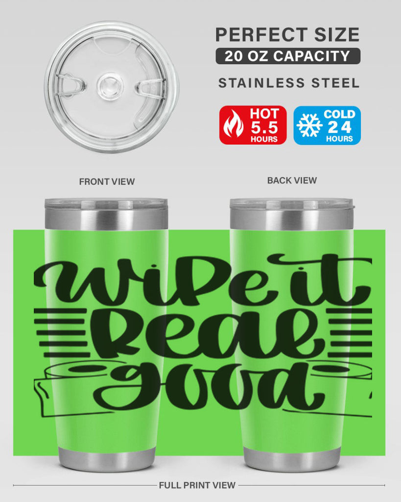 wipe it real good 5#- bathroom- Tumbler