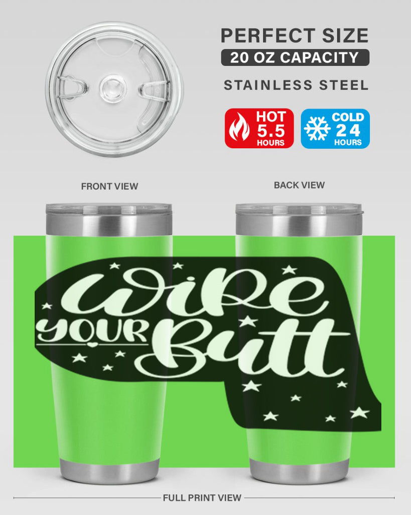 wipe your butt 4#- bathroom- Tumbler