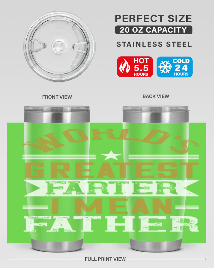 world’s greatest farter i mean my father 139#- fathers day- Tumbler