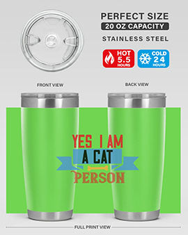 yes i am acat person Style 123#- cat- Tumbler