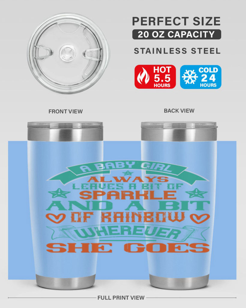 A baby girl always leaves a bit of sparkle and a bit of rainbow wherever she goes Style 145#- baby- tumbler