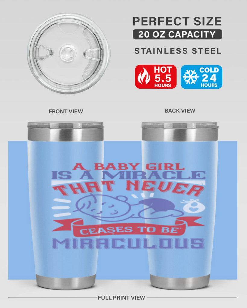 A baby girl is a miracle that never ceases to be miraculous Style 143#- baby- tumbler
