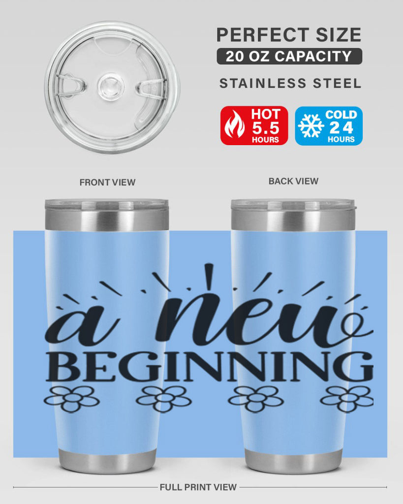 A new beginning  15#- spring- Tumbler