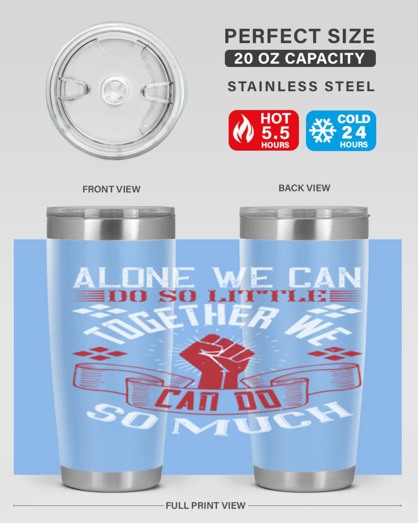 Alone we can do so little together we can do so much Style 4#- coaching- tumbler