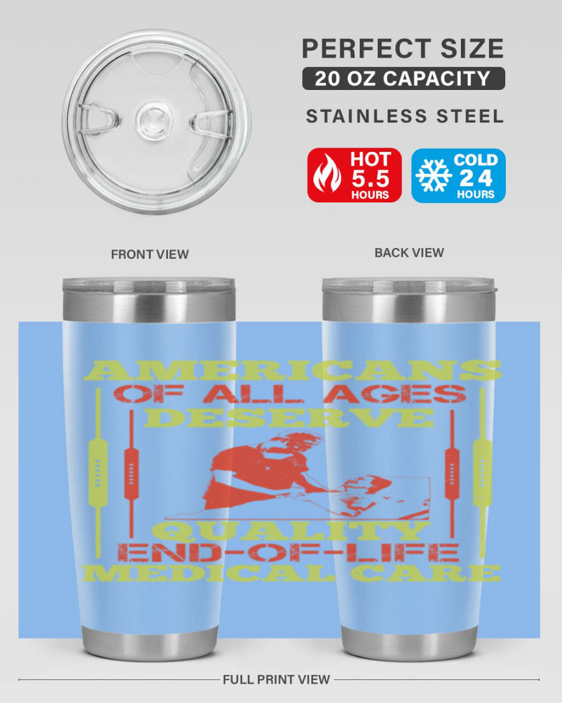 Americans of all ages deserve quality endoflife medical care Style 39#- medical- tumbler
