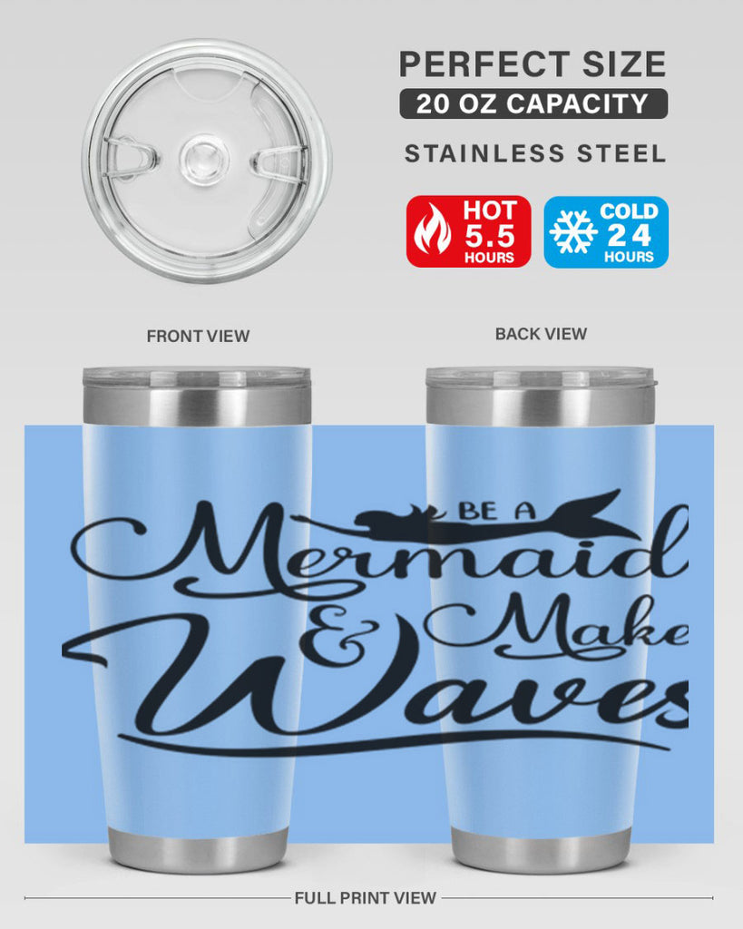 Be A Mermaid And Make Waves 46#- mermaid- Tumbler