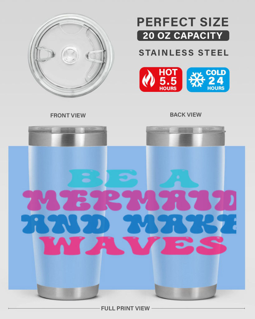Be A Mermaid And Make Waves 48#- mermaid- Tumbler