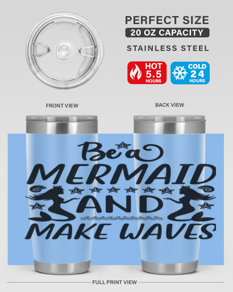 Be a MErmaid and make 55#- mermaid- Tumbler