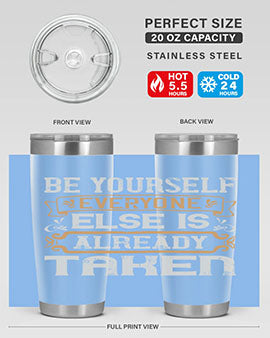 Be yourself everyone else is already taken Style 94#- pig- Tumbler