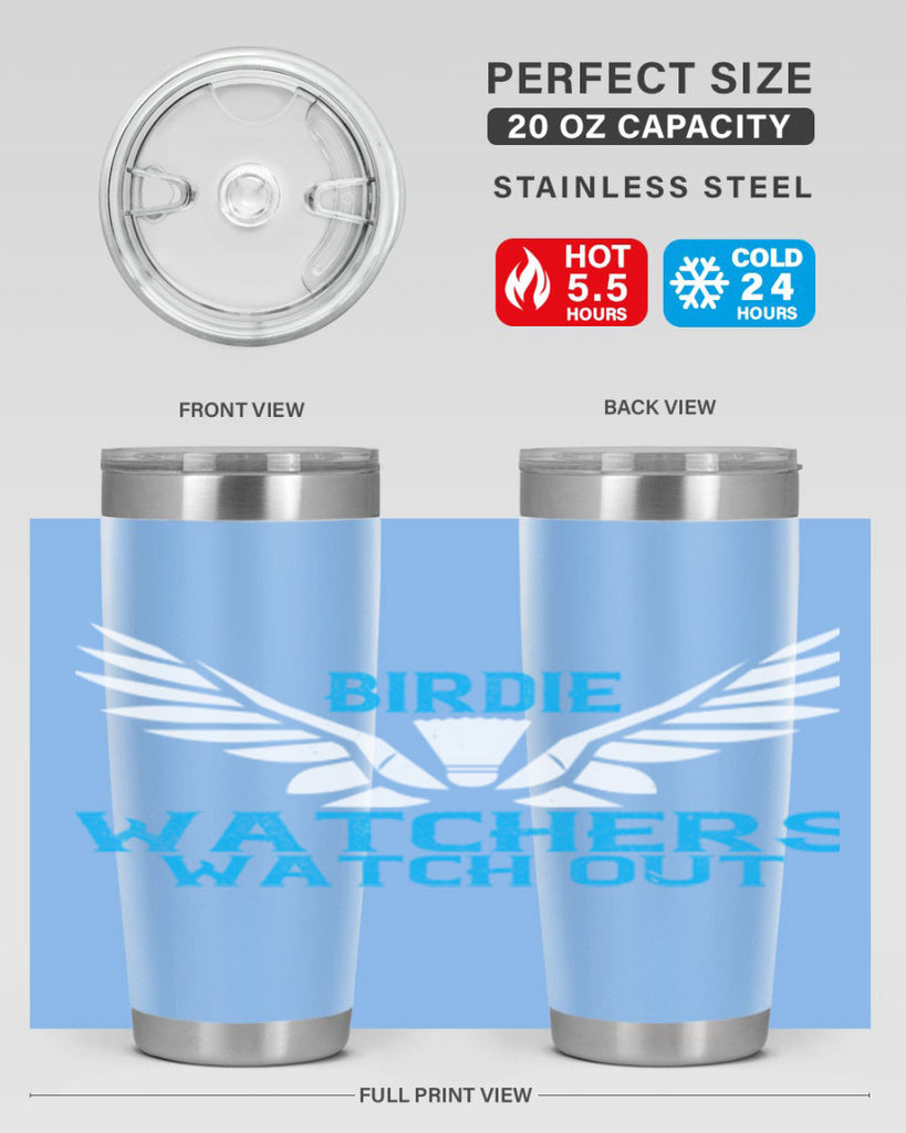 Birdie Watchers watch out 2323#- badminton- Tumbler