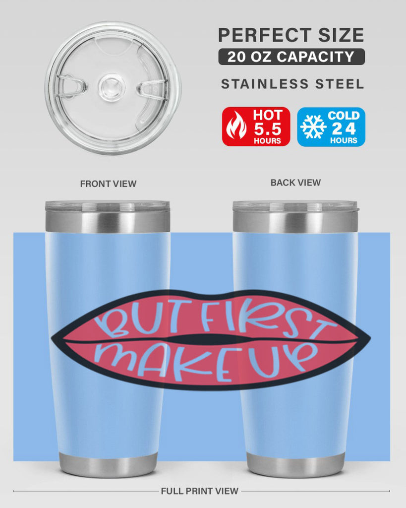 But First Makeup Style 116#- make up- Tumbler