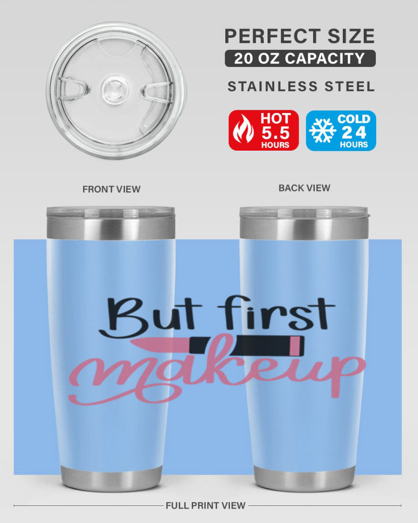 But First Makeup Style 117#- make up- Tumbler
