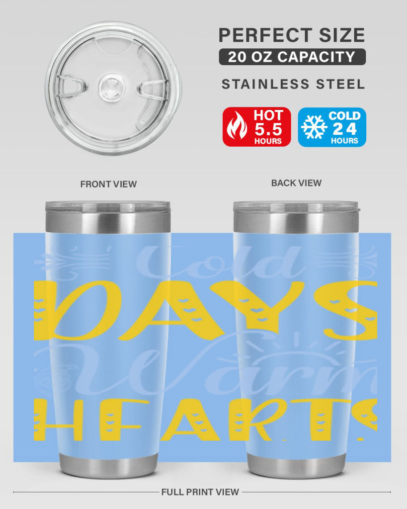 Cold days warm hearts44#- winter- Tumbler