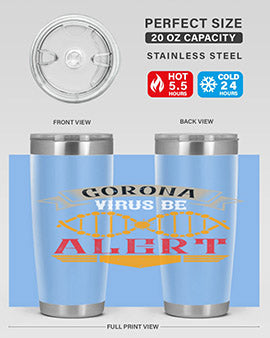 Corona Virus Be Alert Style 6#- corona virus- Tumbler
