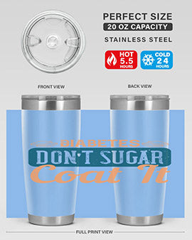 Diabetes Don’T Sugar Coat It Style 2#- diabetes- Tumbler