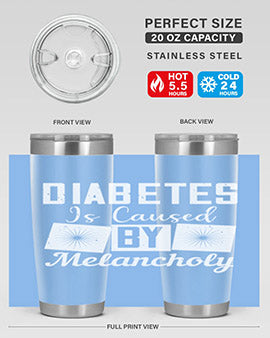 Diabetes is caused by melancholy Style 49#- diabetes- Tumbler