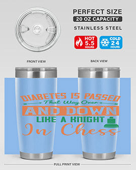 Diabetes is passed that way over and down like a knight in chess Style 48#- diabetes- Tumbler