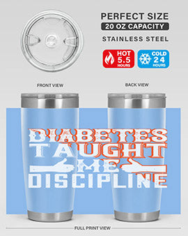 Diabetes taught me discipline Style 45#- diabetes- Tumbler