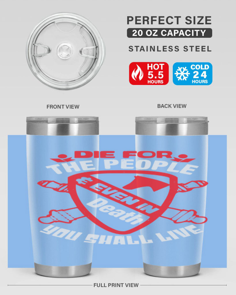 Die for the people and you shall live Style 69#- Fourt Of July- Tumbler