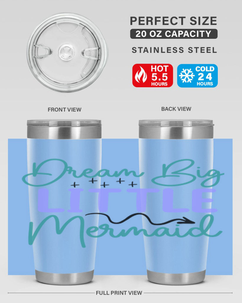 Dream Big Little Mermaid 118#- mermaid- Tumbler