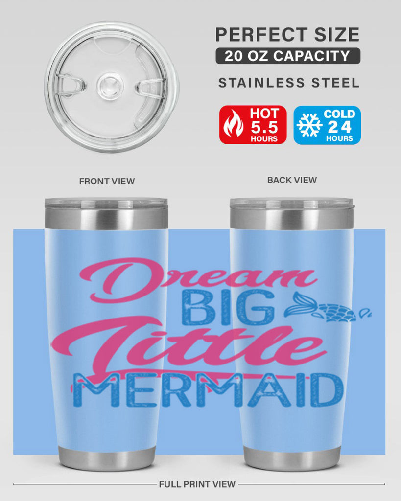 Dream Big Little Mermaid 119#- mermaid- Tumbler