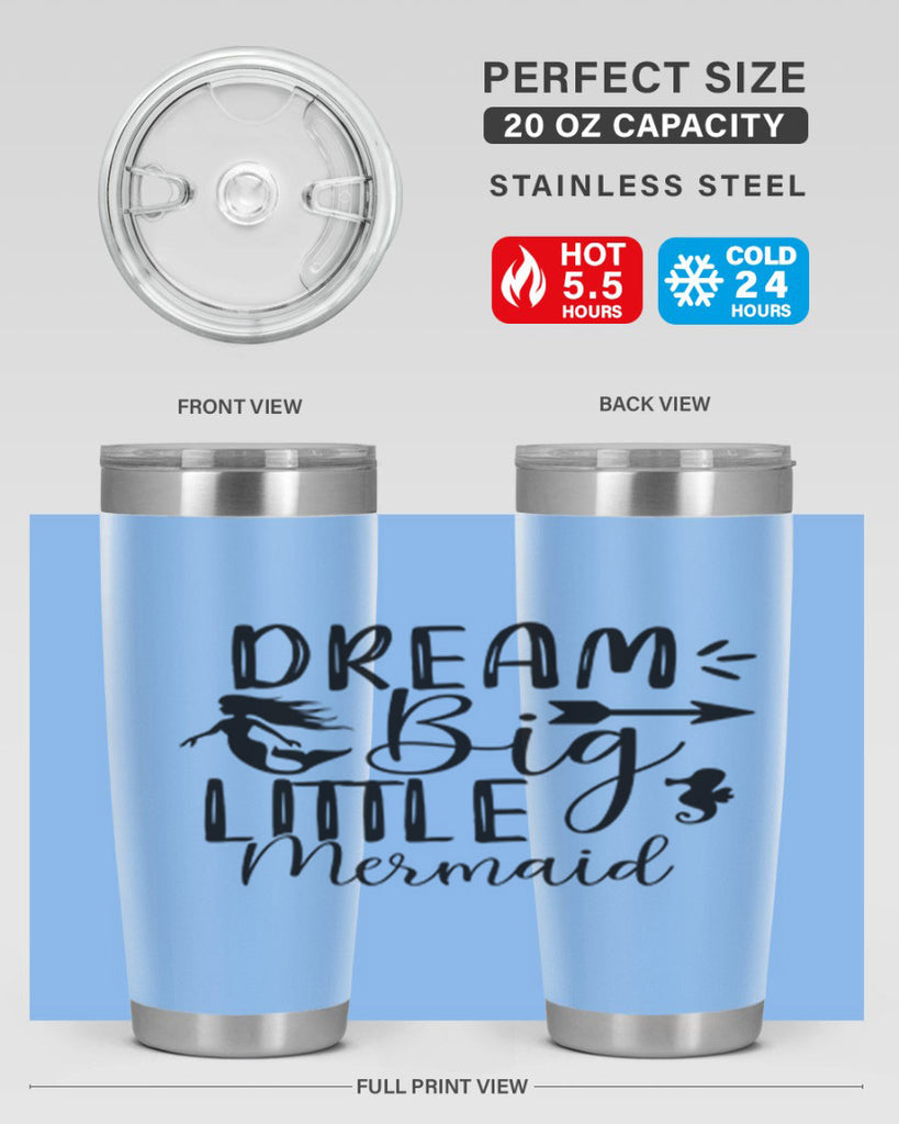 Dream Big Little Mermaid 120#- mermaid- Tumbler